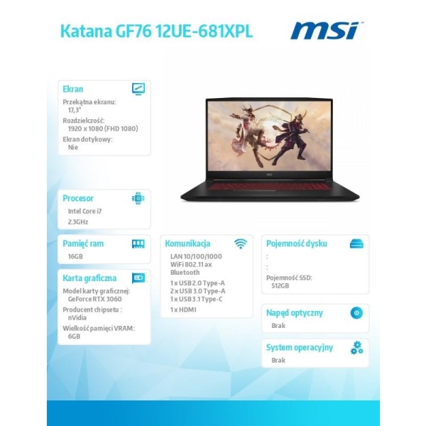 Notebook Katana GF76 12UE-681XPL/nOS/i7-12650H/16GB/512SSD/RTX3060/17.3''-26784123