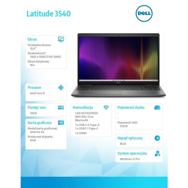 Notebook Latitude 3540 Win11Pro i5-1335U/16GB/512GB SSD/15.6 FHD/Intel Iris Xe/FgrPr/FHD/IR Cam/Mic/WLAN + BT/Backlit Kb